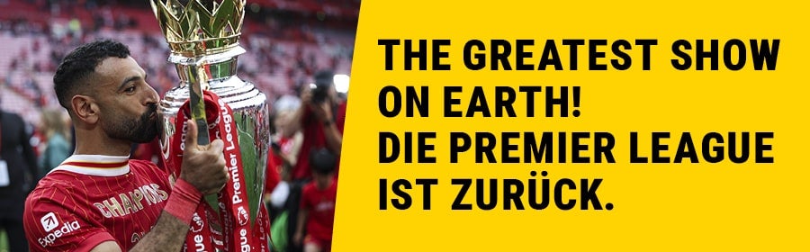 The greates show on earth! Die Premier League ist zurück.