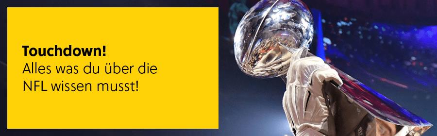 Alles was du über die NFL wissen musst.